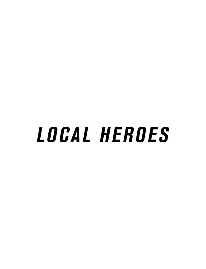 LOCAL HEROS